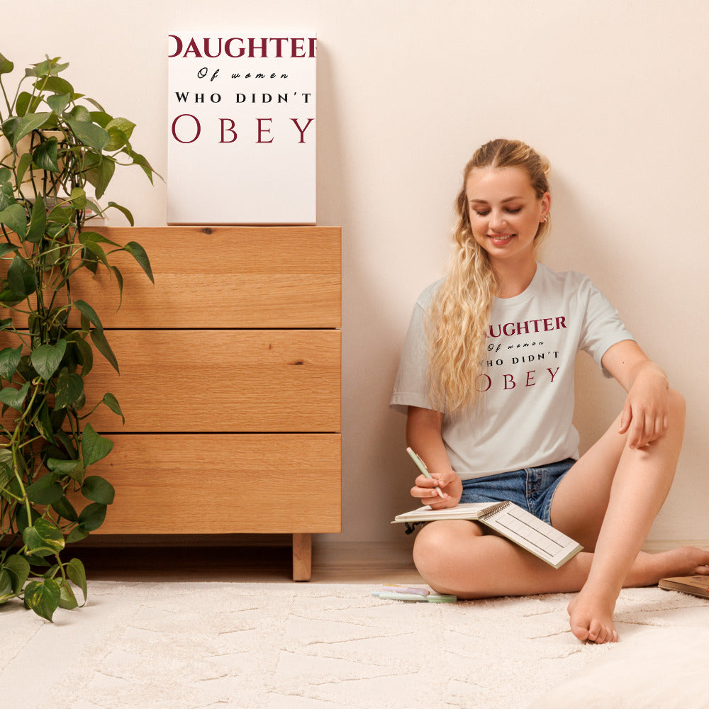 Daughter of Women Who Didn’t Obey Tee by Eve's Apple™