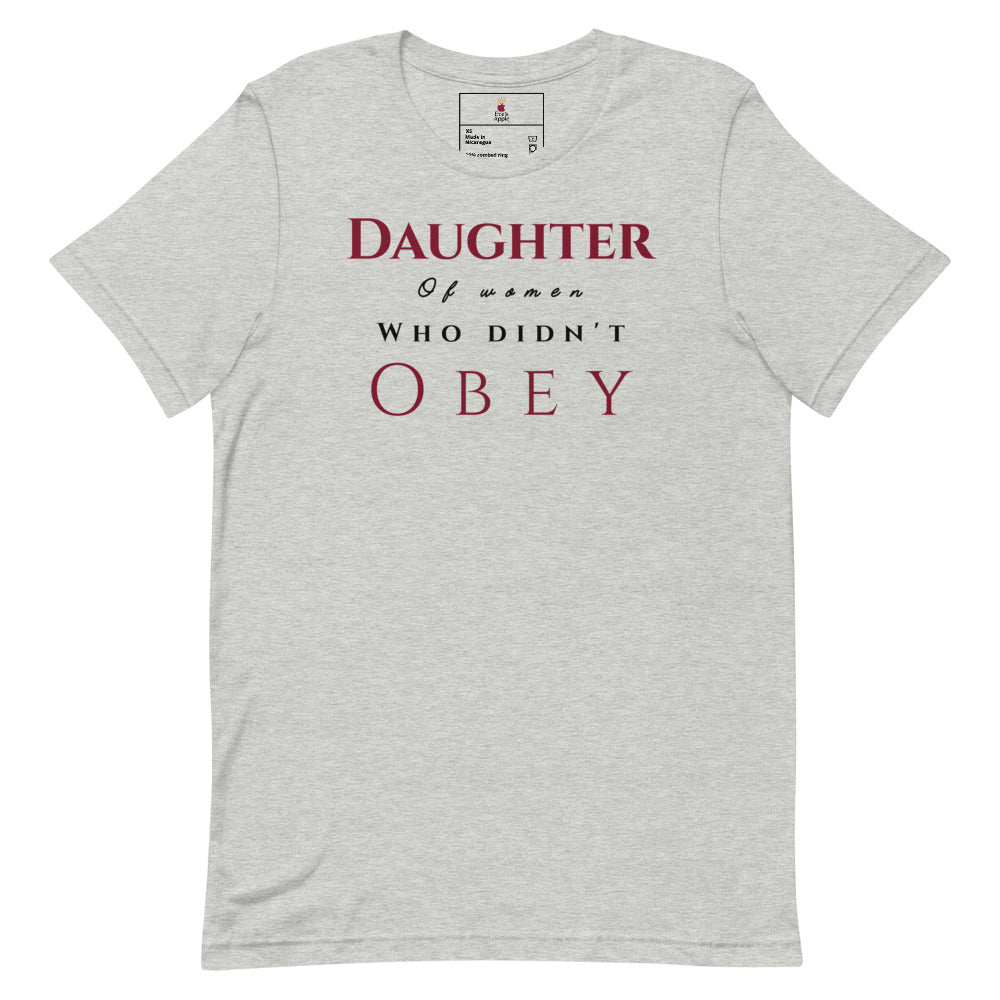 Daughter of Women Who Didn’t Obey Tee by Eve's Apple™