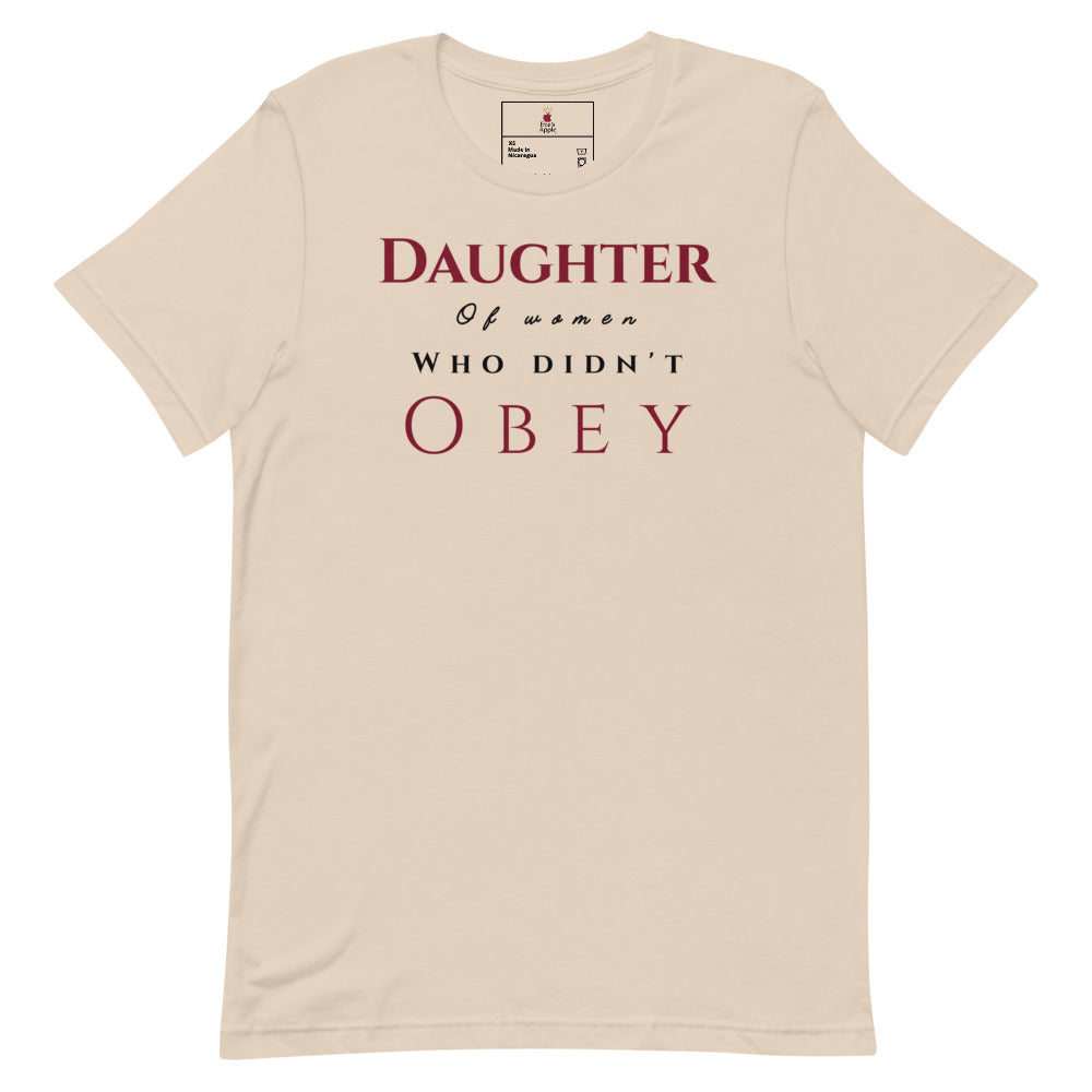 Daughter of Women Who Didn’t Obey Tee by Eve's Apple™