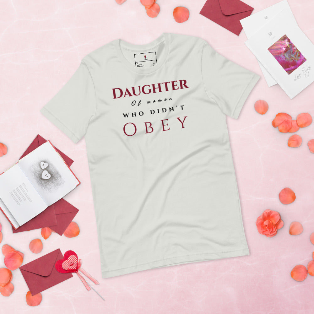 Daughter of Women Who Didn’t Obey Tee by Eve's Apple™